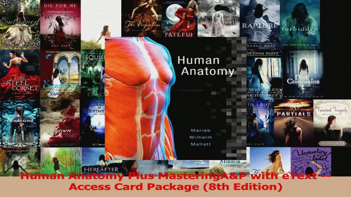 PDF Download  Human Anatomy Plus MasteringAP with eText  Access Card Package 8th Edition Download Online