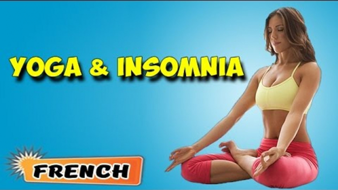 Yoga pour l'insomnie | Yoga for Insomnia | Beginning of Asana Posture in French