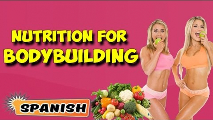 Manejo nutricional para el culturismo | Nutritional Management For BodyBuilding in Spanish