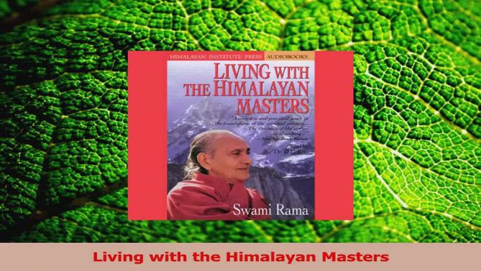 PDF Download  Living with the Himalayan Masters PDF Online