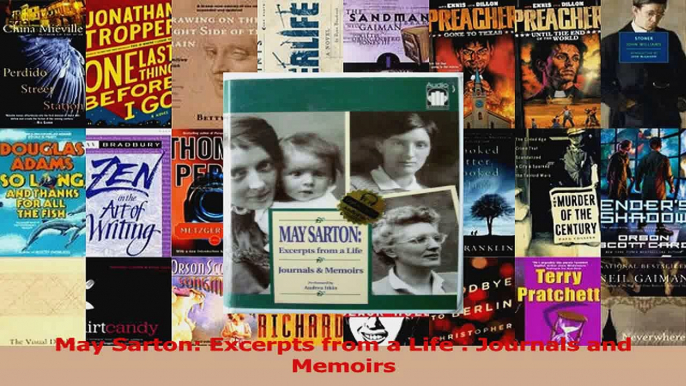 PDF Download  May Sarton Excerpts from a Life  Journals and Memoirs PDF Full Ebook