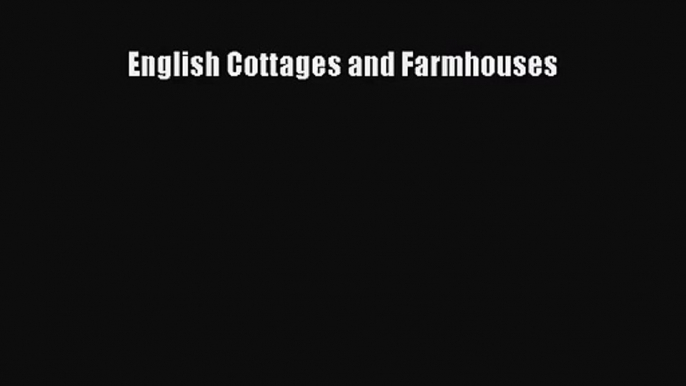 PDF Download English Cottages and Farmhouses PDF Full Ebook