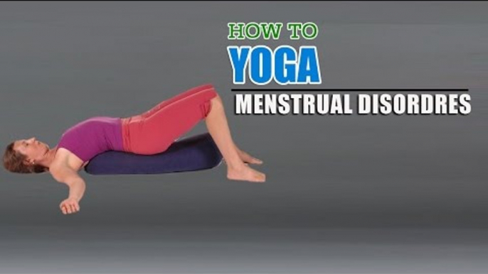 How To Do Yoga and What is Menstrual Disorders? | Causes, Symptoms, Diagnosis, Treatment