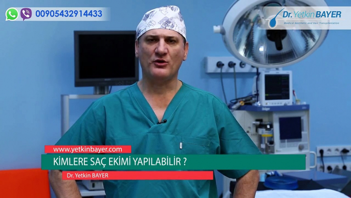 Dr. Yetkin Bayer - Kimlere saç ekimi yapılır?