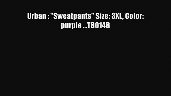 Urban : Sweatpants Size: 3XL Color: purple ...TB014B