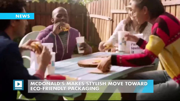 McDonald's makes stylish move toward eco-friendly packaging