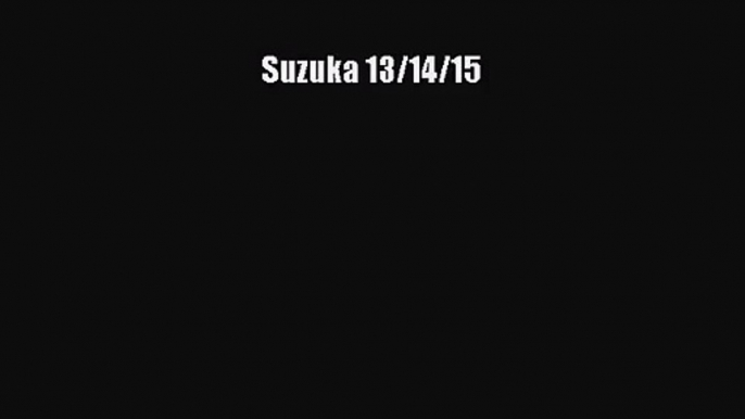 [PDF Download] Suzuka 13/14/15# [Download] Online