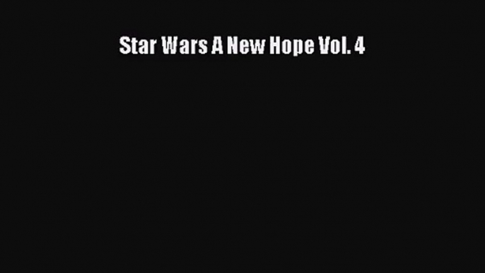 [PDF Download] Star Wars A New Hope Vol. 4# [Download] Online