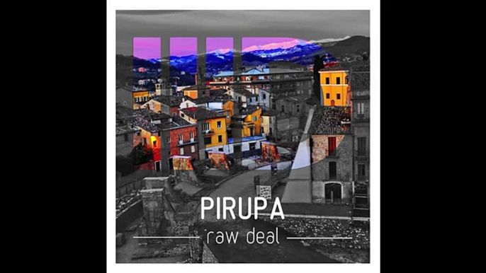 Pirupa - Raw Deal - Intec