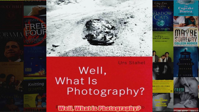 Well What is Photography