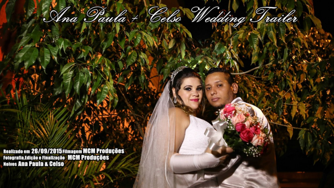 Trailer Casamento Ana Paula e Celso