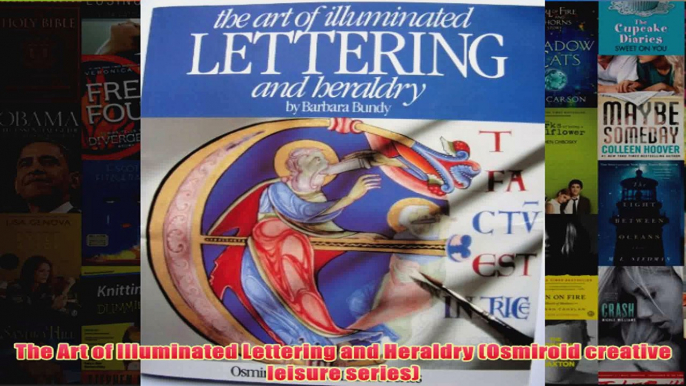 The Art of Illuminated Lettering and Heraldry Osmiroid creative leisure series