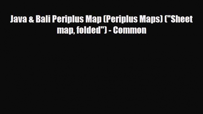 PDF Java & Bali Periplus Map (Periplus Maps) (Sheet map folded) - Common Ebook