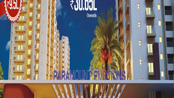 Paramount Emotions Greater Noida Call@ 9560090040