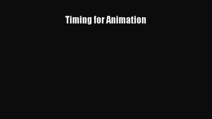[PDF Download] Timing for Animation [PDF] Online
