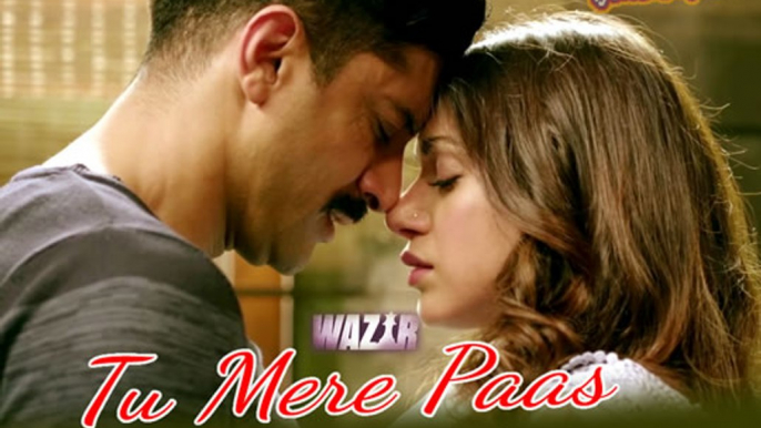 'TU MERE PAAS' Video Song | WAZIR | Amitabh Bachchan, Farhan Akhtar, Aditi Rao Hydari