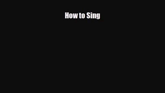 PDF Download How to Sing PDF Full Ebook