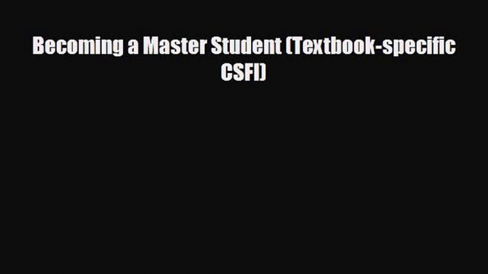 [PDF Download] Becoming a Master Student (Textbook-specific CSFI) [PDF] Full Ebook