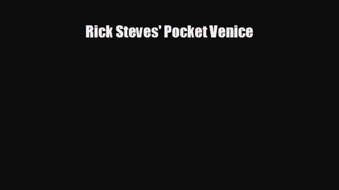 [PDF Download] Rick Steves' Pocket Venice [PDF] Online