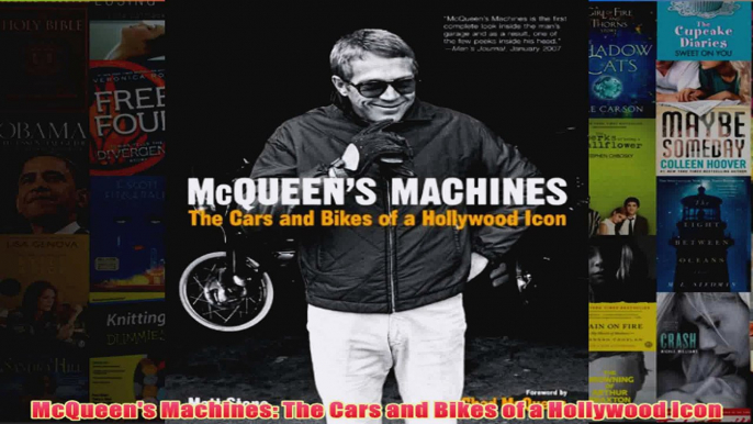 McQueens Machines The Cars and Bikes of a Hollywood Icon