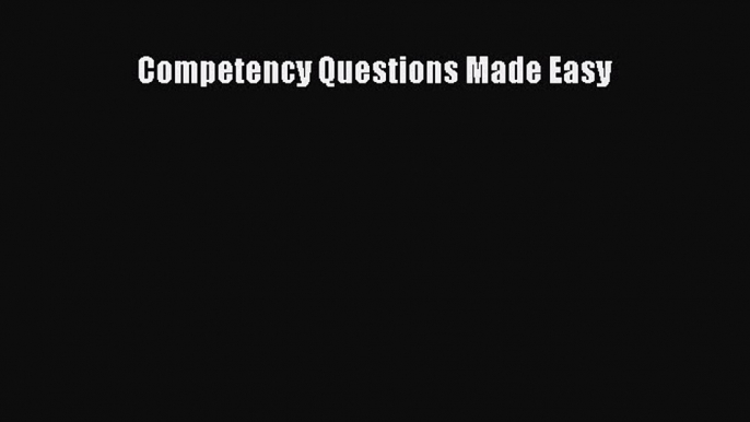 [PDF Download] Competency Questions Made Easy [Read] Online