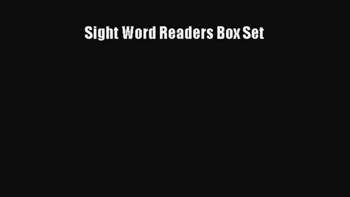 Read Sight Word Readers Box Set Ebook Free