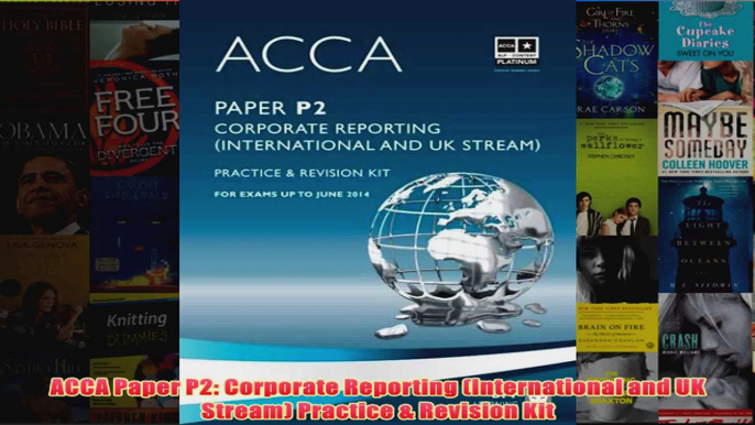 ACCA Paper P2 Corporate Reporting International and UK Stream Practice  Revision Kit