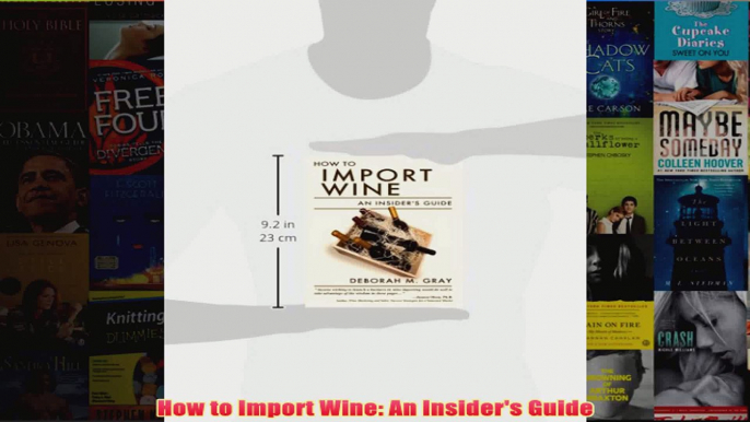 How to Import Wine An Insiders Guide