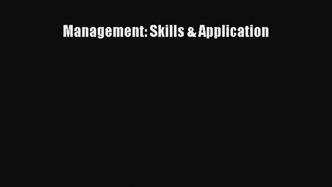 Management: Skills & Application [PDF Download] Online