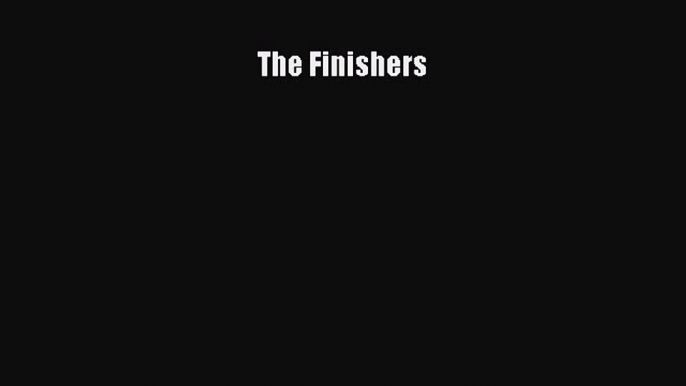 [PDF Download] The Finishers [Read] Online