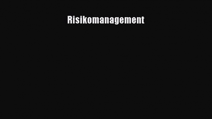 Risikomanagement PDF Ebook herunterladen gratis