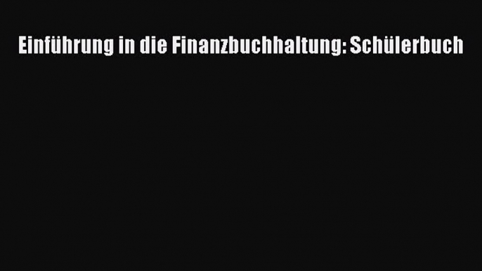 Einführung in die Finanzbuchhaltung: Schülerbuch PDF Download kostenlos