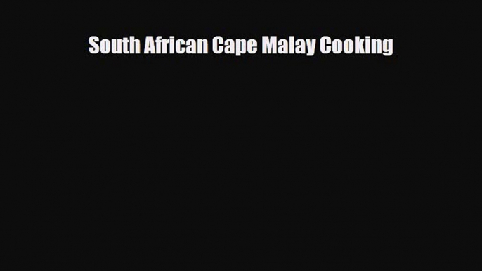 PDF Download South African Cape Malay Cooking PDF Online