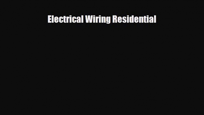 PDF Download Electrical Wiring Residential Download Full Ebook