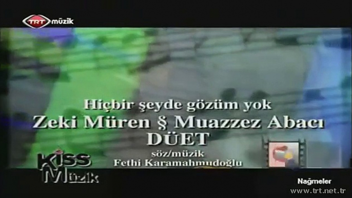 Zeki Müren & Muazzez Abacı DÜET Hiç Bir Şeyde Gözüm Yok