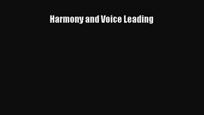 PDF Download Harmony and Voice Leading PDF Online