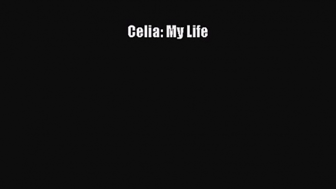 PDF Download Celia: My Life PDF Full Ebook