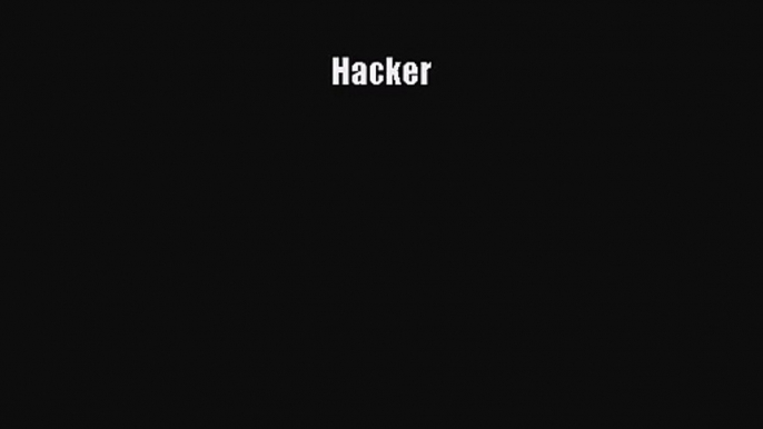 [PDF Download] Hacker [PDF] Full Ebook