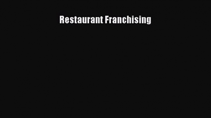 [PDF Download] Restaurant Franchising [PDF] Full Ebook