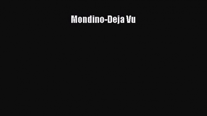 [PDF Download] Mondino-Deja Vu [Download] Online