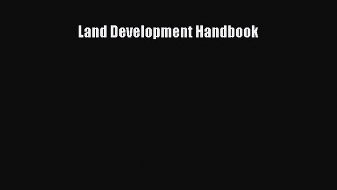 [PDF Download] Land Development Handbook [PDF] Full Ebook