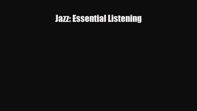 [PDF Download] Jazz: Essential Listening [PDF] Online