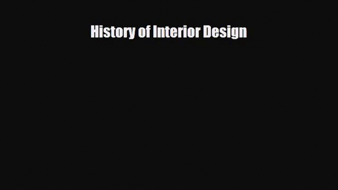 [PDF Download] History of Interior Design [PDF] Online