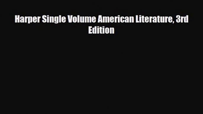 [PDF Download] Harper Single Volume American Literature 3rd Edition [PDF] Full Ebook