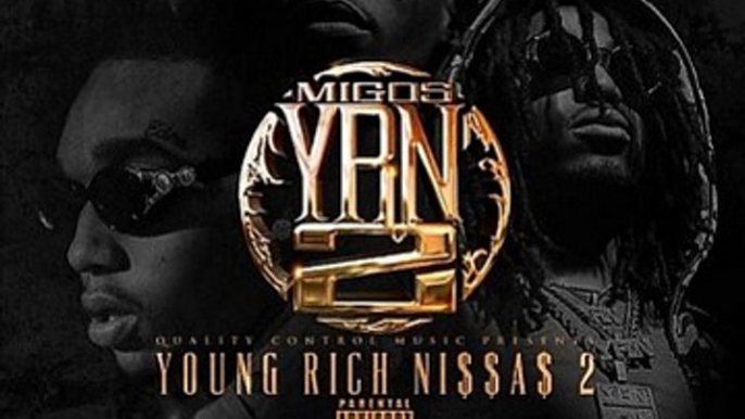 Migos - Young Rich Niggas 2 (2016) - Trippin Prod By Phenom Tha Don