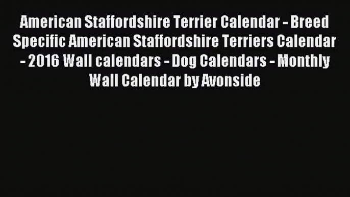 PDF Download - American Staffordshire Terrier Calendar - Breed Specific American Staffordshire