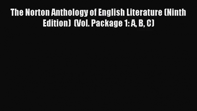 [PDF Download] The Norton Anthology of English Literature (Ninth Edition)  (Vol. Package 1: