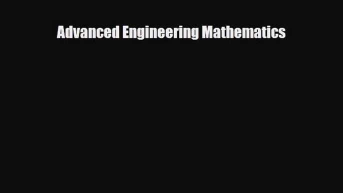 Advanced Engineering Mathematics [PDF Download] Online