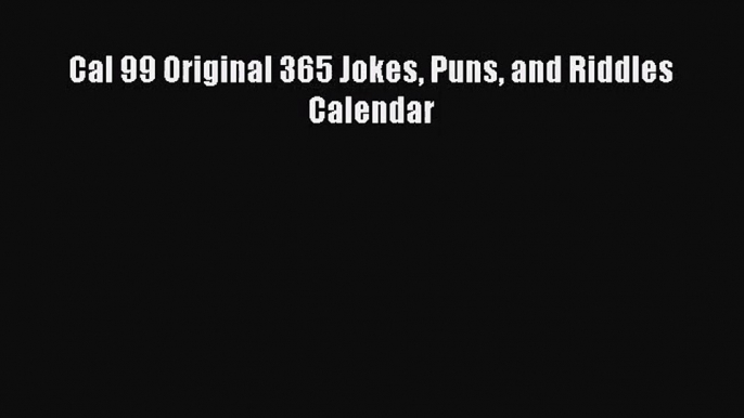 PDF Download - Cal 99 Original 365 Jokes Puns and Riddles Calendar Download Online