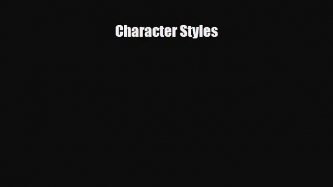 Character Styles [Read] Full Ebook